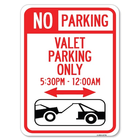 Signmission No Parking Valet Parking 5-30pm-12-00am Heavy-Gauge Aluminum Parking Sign, 18" x 24", A-1824-23791 A-1824-23791